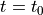 t=t_0
